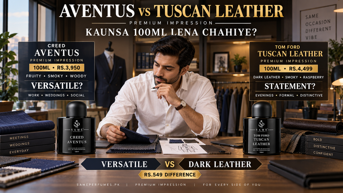 CREED AVENTUS vs TUSCAN LEATHER PREMIUM IMPRESSION – Which Men’s Perfume Should You Buy in Pakistan?