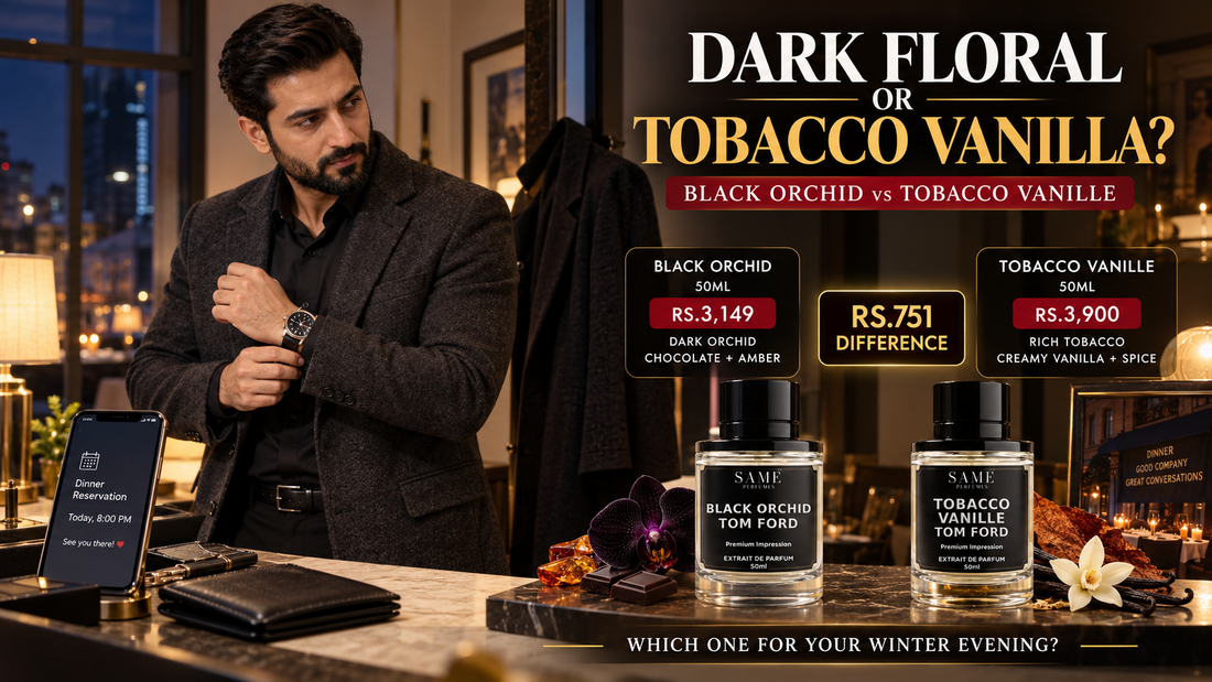 BLACK ORCHID vs TOBACCO VANILLE PREMIUM IMPRESSION – Which Dark Perfume Should You Buy in Pakistan?