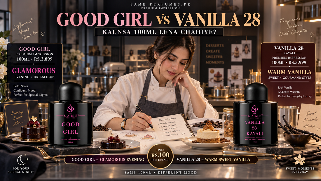 GOOD GIRL vs VANILLA 28 KAYALI PREMIUM IMPRESSION – Which Women’s Perfume Should You Buy in Pakistan?