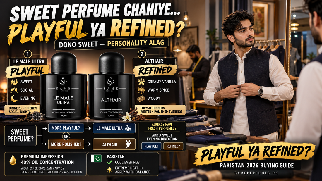 Le Male Ultra vs Althair – Which Sweet PREMIUM IMPRESSION Should You Buy in Pakistan? 2026