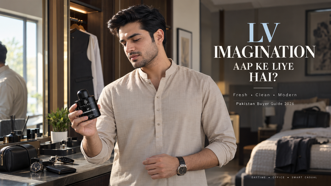 LV Imagination Impression Kis Ke Liye Best Hai? Pakistan Buyer Guide 2026