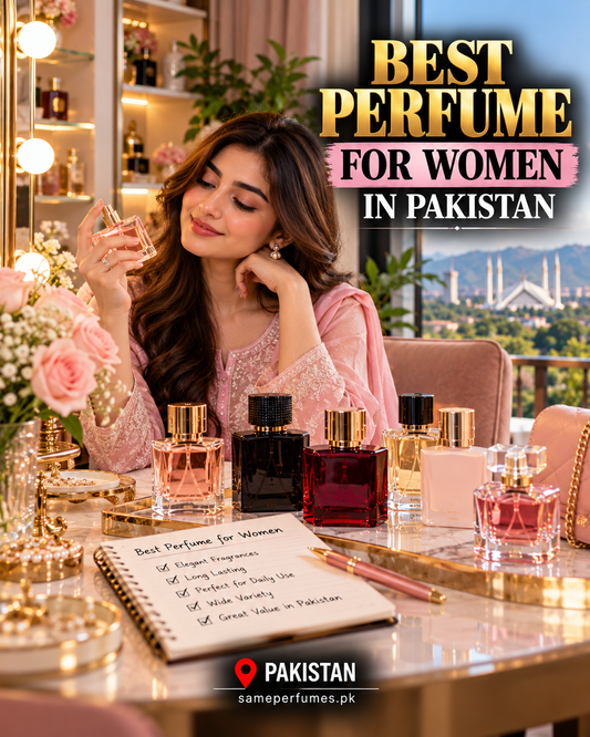 Best perfume for women in Pakistan — SamePerfumes.pk