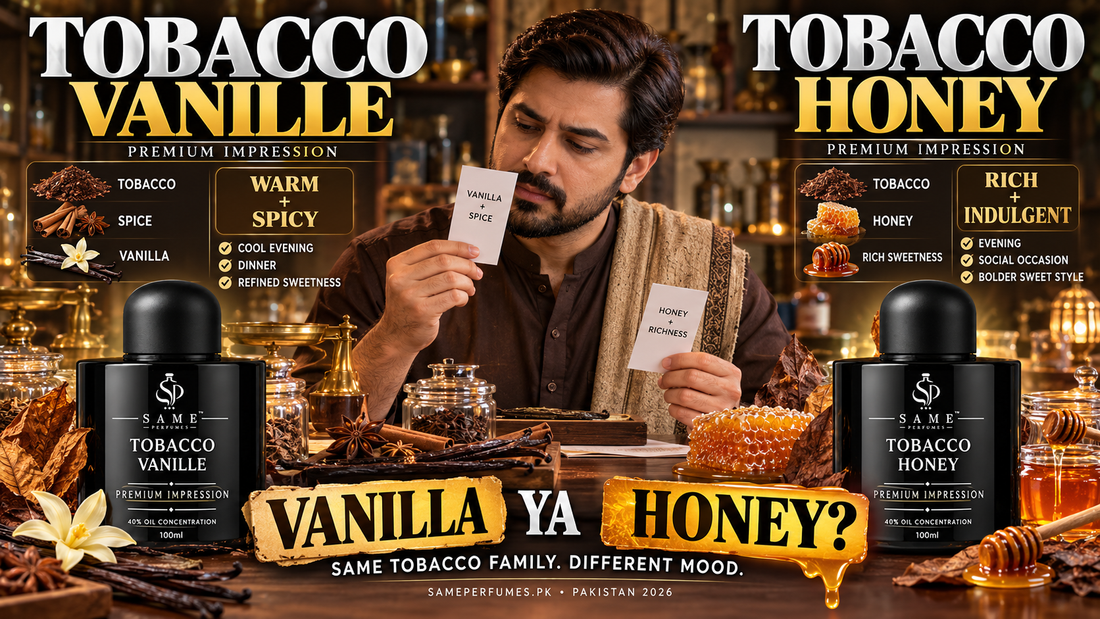 Tobacco Vanille vs Tobacco Honey – Spicy Vanilla or Honeyed Tobacco? Pakistan 2026