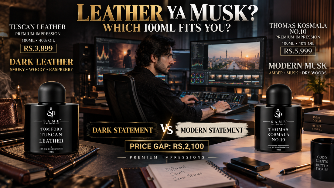 TUSCAN LEATHER vs THOMAS KOSMALA NO.4 PREMIUM IMPRESSION – Which 100ML Perfume Should You Buy in Pakistan?